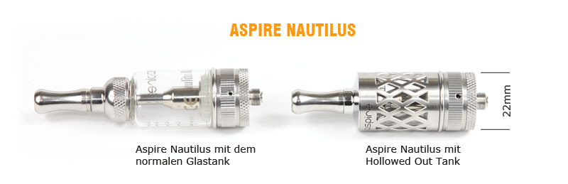 Aspire Nautilus Verdampfer und der Hollowed Out Tank